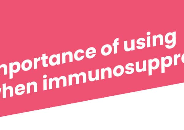 The importance of using SPF when immunosuppressed
