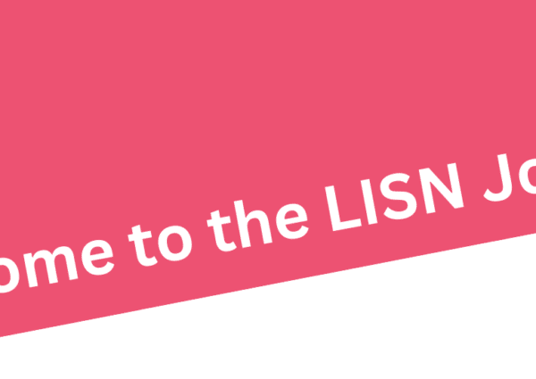 Welcome to the First LISN Journal!